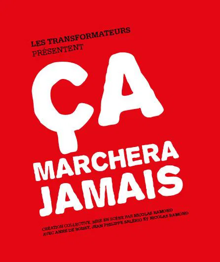 Affiche de Ça marchera jamais