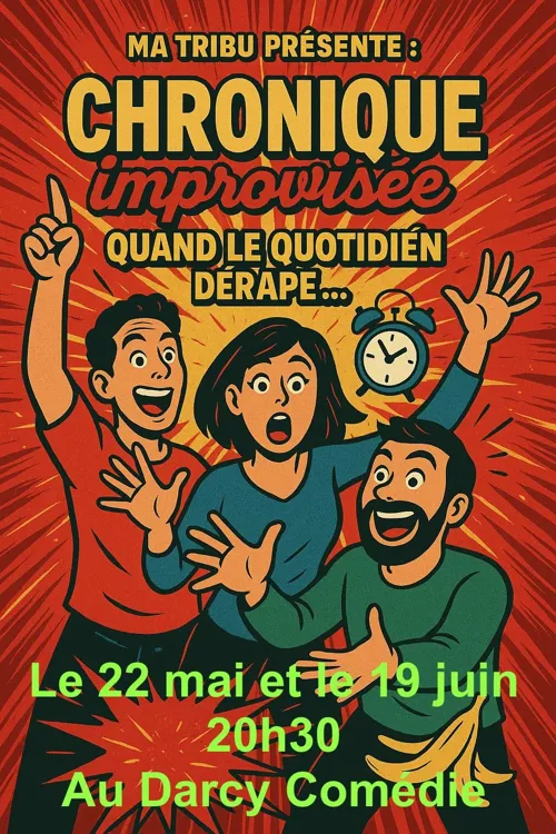 Affiche de Tronches de vie : Chronique improvisée : quand le quotidien dérape