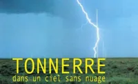 Tonnerre dans un ciel sans nuage - 