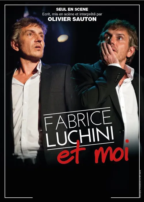 Affiche de Fabrice Luchini et moi