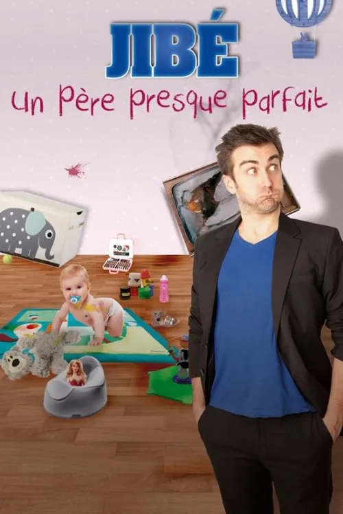 Affiche de Jibé dans Un père presque parfait
