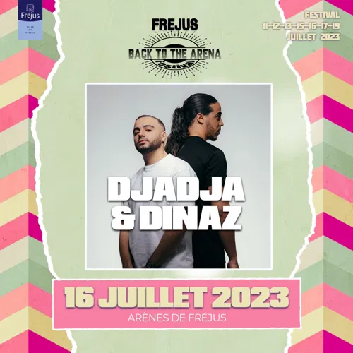 Affiche de Djadja & Dinaz | Fréjus Festival Back To The Arena