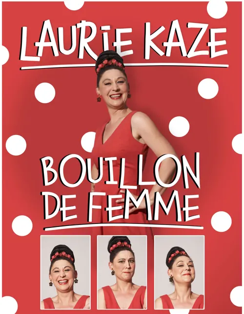 Affiche de Laurie Kaze dans Bouillon de femme