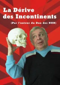 Affiche de Jean-Jacques Cripia dans La derive des incontinents
