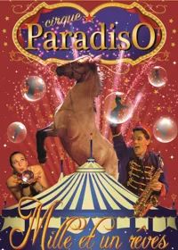 Cirque Paradiso : Mille et Un Rêves - 