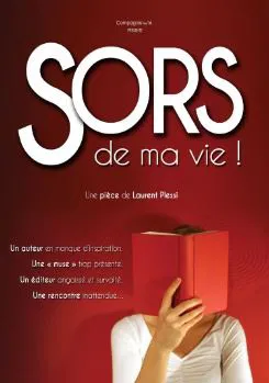 Affiche de Sors de ma vie !