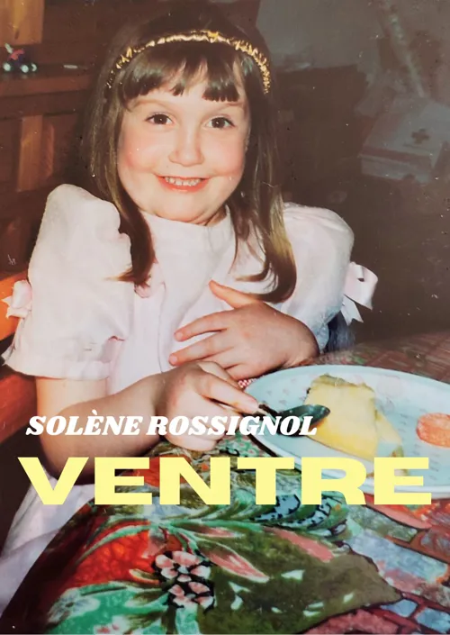 Affiche de Solène Rossignol dans Ventre