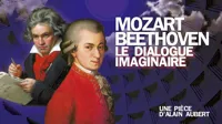 Mozart Beethoven, le dialogue imaginaire - 
