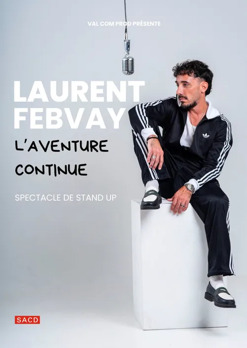 Affiche de Laurent Febvay dans L'aventure continue
