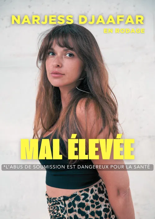 Affiche de Narjess Djaafar dans Mal élevée