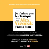 Affiche de Je n'aime pas le Classique, mais avec Alex Vizorek j'aime bien !