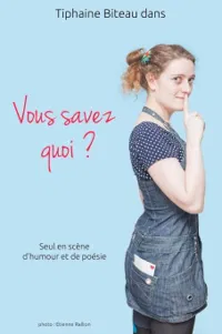 Tiphaine Biteau dans Vous savez quoi ? | Festival Wonder Pipelettes - 