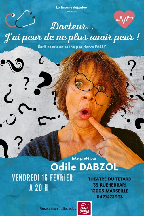 Affiche de Odile Dabzol dans Docteur j'ai peur de ne plus avoir peur.