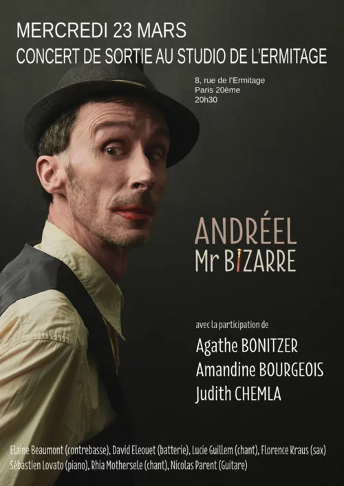 Affiche de Andréel Monsieur Bizarre , feat Agathe Bonitzer + Amandine Bourgeois + Judith Chemla : sortie d'album