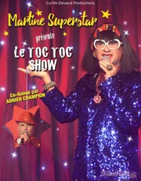 Le Toc toc show de Martine Superstar - 