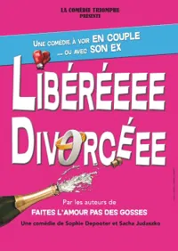 Libéréeee Divorcéee - 