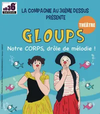 Gloups, notre corps drôle de mélodie - 