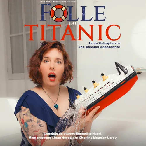 Affiche de Emmeline Naert dans Folle du titanic