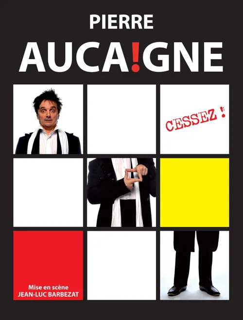 Affiche de Pierre Aucaigne dans Cessez !