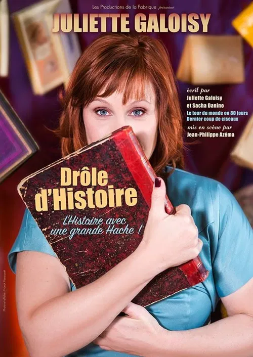 Affiche de Juliette Galoisy dans Drôle d'Histoire