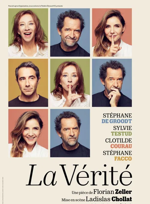 Affiche de La Vérité | avec Stéphane De Groodt, Sylvie Testud, Clotilde Courau et Stéphane Facco