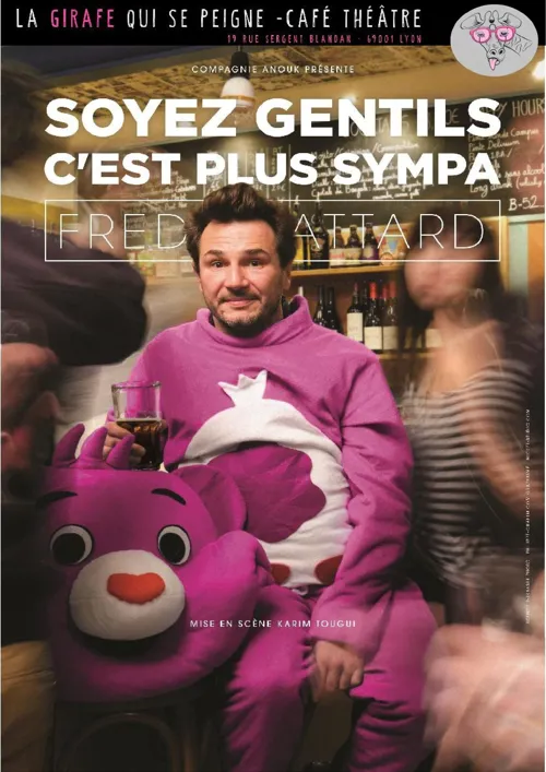Affiche de Fred Attard dans Soyez gentils c'est plus sympa