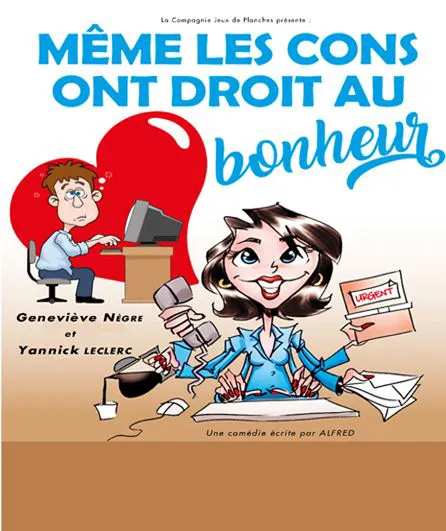 Affiche de Même les cons ont droit au bonheur