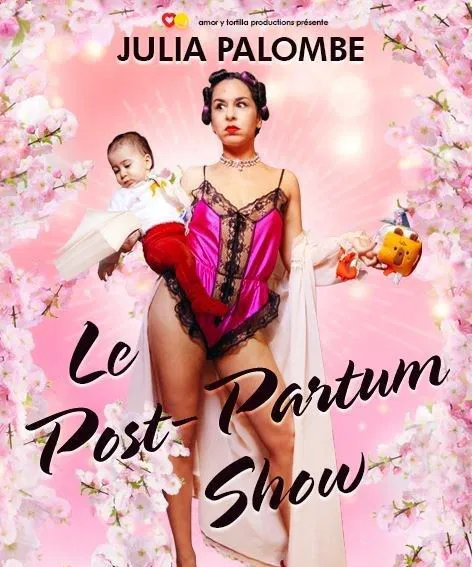 Affiche de Julia Palombe dans Le post-partum show