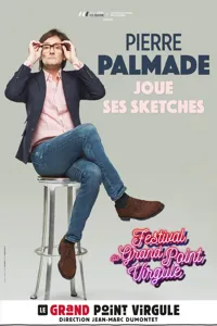 Pierre Palmade joue ses sketches - 
