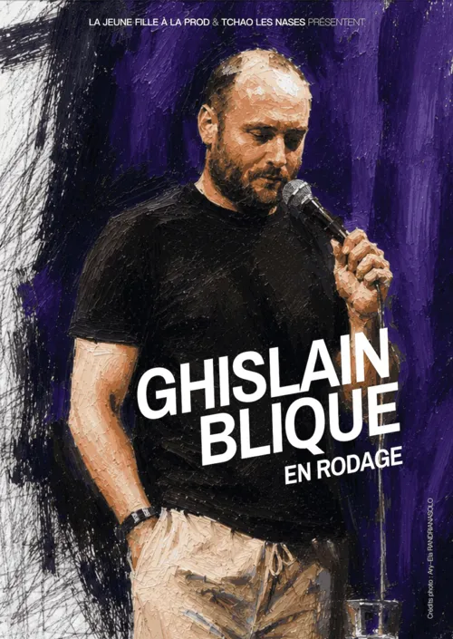 Affiche de Ghislain Blique | en rodage
