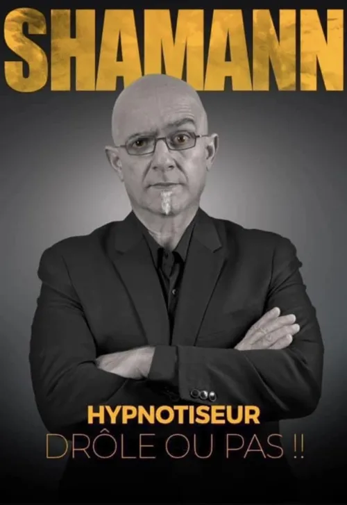 Affiche de Shamann dans Hypnotiseur, drôle ou pas !