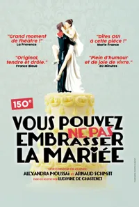 Vous pouvez ne pas embrasser la mariée - 