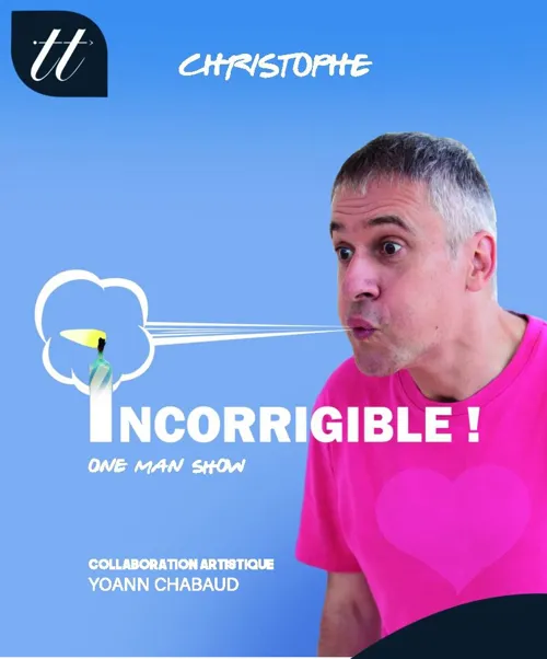 Affiche de Christophe dans Incorrigible