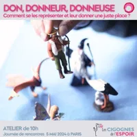 Atelier N°1 : Comment devenir parent en accueillant un don de gamètes ? - 