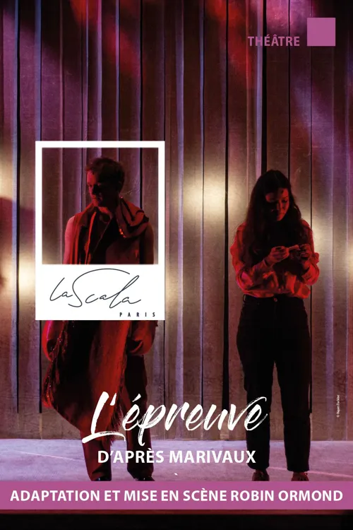 Affiche de L'Épreuve Texte de Marivaux librement adapté par Robin Ormond