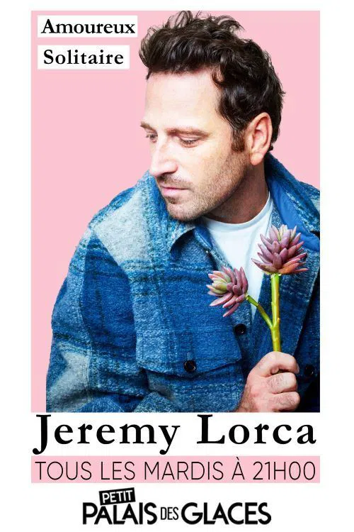 Affiche de Jérémy Lorca dans Amoureux solitaire