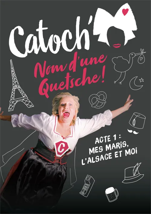 Affiche de Catherine Sandner alias Catoch dans Nom d'une Quetsche