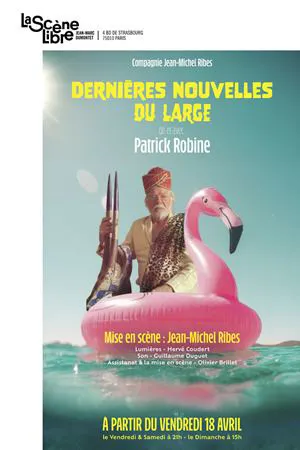 Affiche de Patrick Robine dans Dernières nouvelles du large