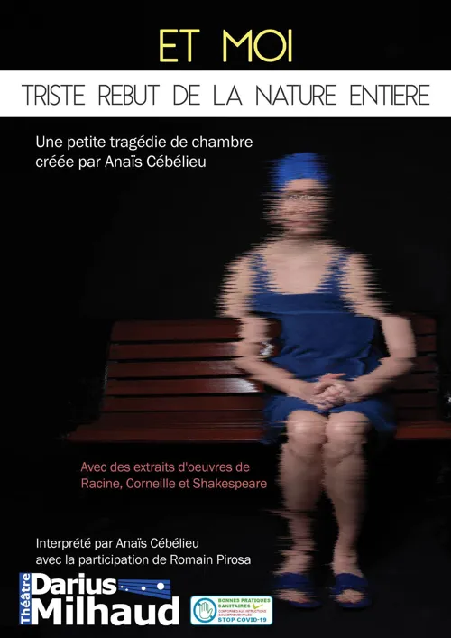 Affiche de Et moi triste rebut de la nature entière