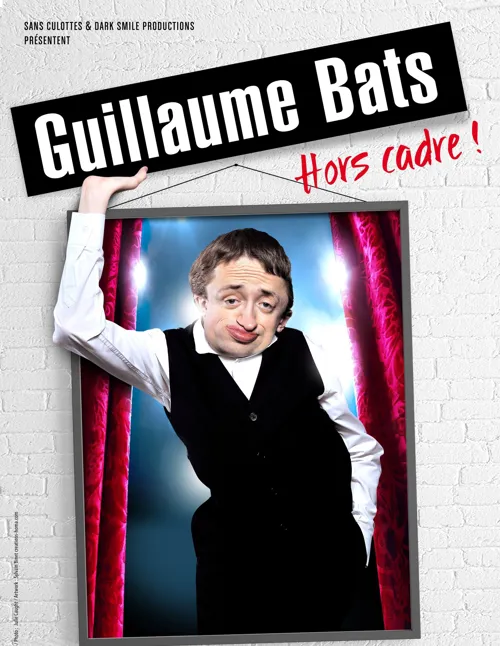Affiche de Guillaume Bats dans Hors cadre