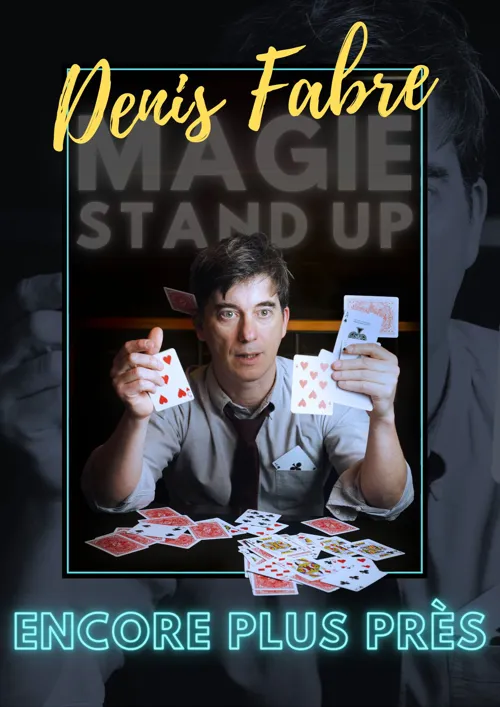 Affiche de Denis Fabre dans Encore plus près