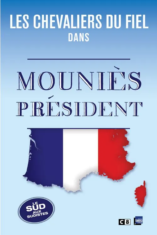 Affiche de Les Chevaliers du Fiel dans Mouniès Président