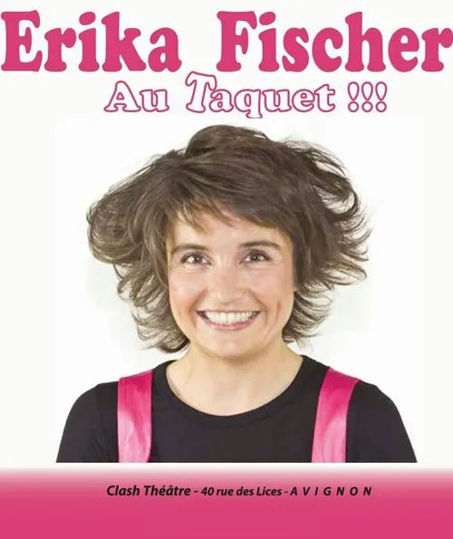 Affiche de Erika Fischer dans Au Taquet !