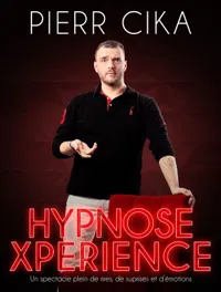 Affiche de Pierr Cika dans Hypnose Xpérience