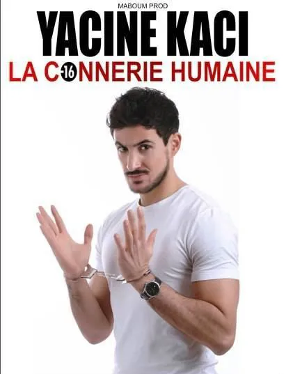 Affiche de Yacine Kaci dans La connerie humaine