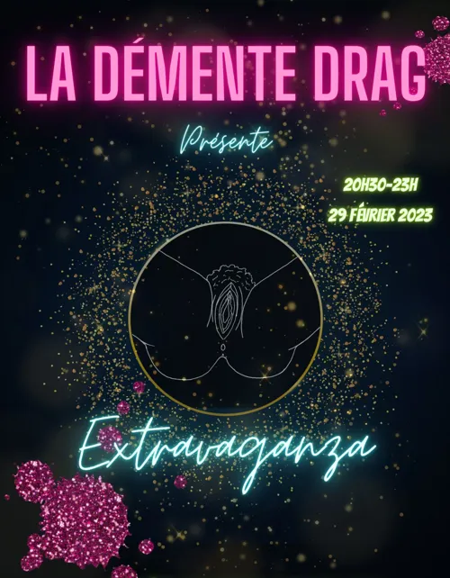 Affiche de La Démente Drag : Extravaganza