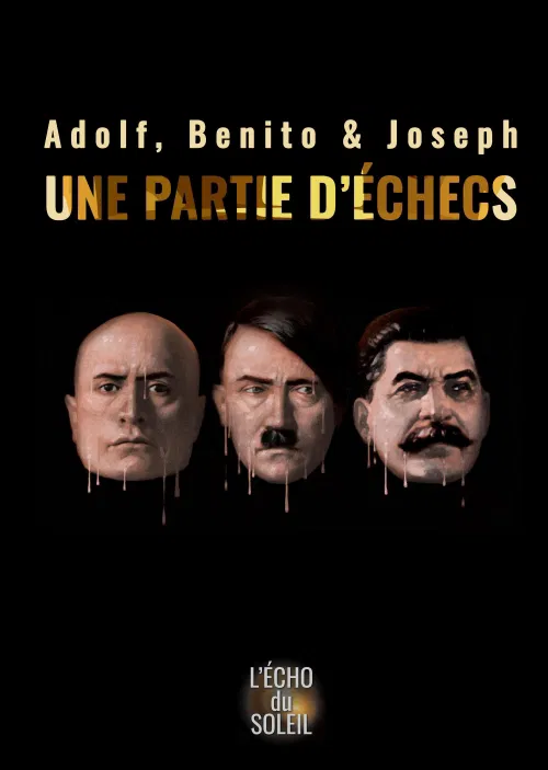Affiche de Adolf, Benito & Joseph : Une partie d'échecs