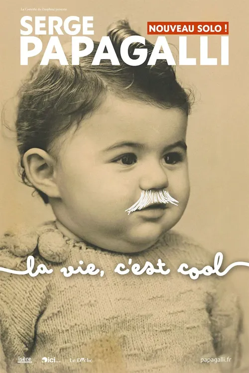 Affiche de Serge Papagalli dans La vie, c'est cool