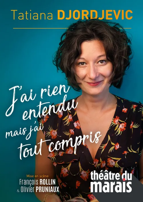 Affiche de Tatiana Djordjevic dans J'ai rien entendu mais j'ai tout compris