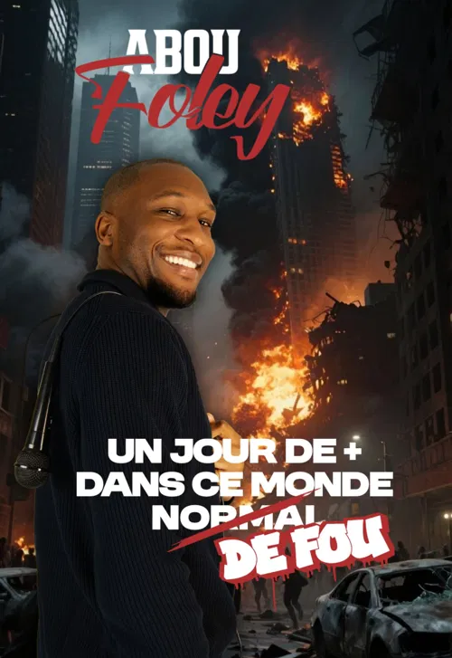 Affiche de Abou Foley dans Un jour de + dans ce monde de fou